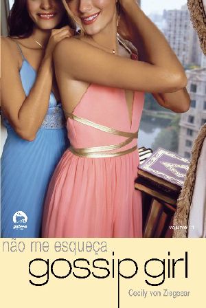 [Gossip Girl 11] • Nao Me Esqueca